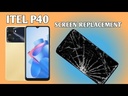 itel P40 Plus Screen Replacement and Repairs