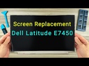 Dell Latitude E7450 Screen Replacement