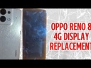 OPPO Reno 8 4G Screen Replacement