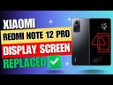 ​Xiaomi Redmi Note 12 Pro Screen Replacement