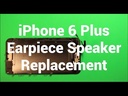 Apple iPhone 6 Plus Earpiece Replacement