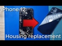 Apple iPhone 12 Housing Replacement