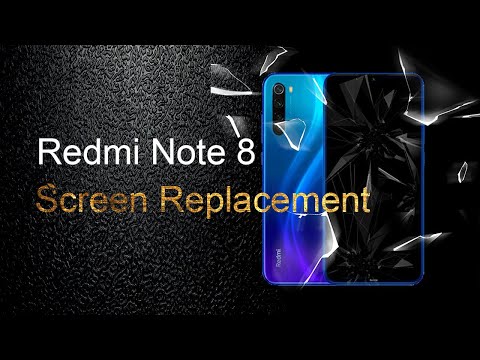 ​Xiaomi Redmi Note 8 Screen Replacement