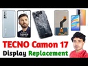 ​​​​Tecno Camon 17 Screen Replacement