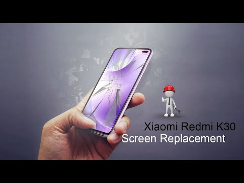 Xiaomi Redmi K30 Screen Replacement 