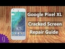 Google Pixel XL Screen Replacement