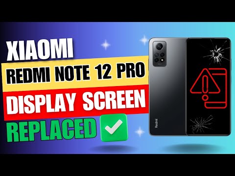 ​Xiaomi Redmi Note 12 Pro Screen Replacement