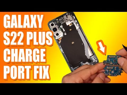 Samsung Galaxy S22 Plus 5G Charging Port Replacement