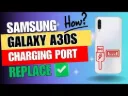 Samsung Galaxy A30s Charging Port Replacement