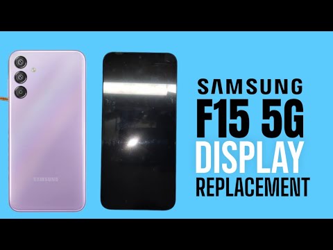 Samsung Galaxy F15 Screen Replacement