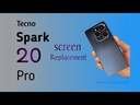 ​​​Tecno Spark 20 Pro Screen Replacement