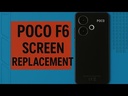 Xiaomi Poco F6 Screen Replacement