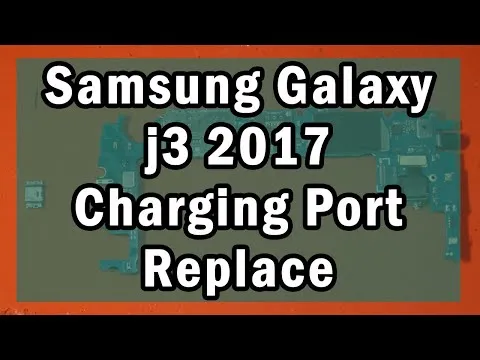 Samsung Galaxy J3 Charging Port Replacement