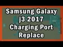 Samsung Galaxy J3 Charging Port Replacement