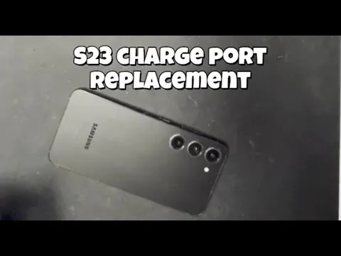 Samsung Galaxy S23 Charging Port Replacement