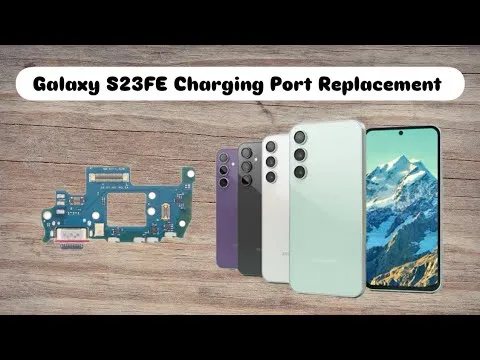 Samsung Galaxy S23 FE Charging Port Replacement