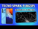 ​Tecno Spark 9 Screen Replacement