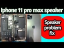 Apple iPhone 11 Pro Max Earpiece Speaker Replacement
