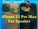 Apple iPhone 13 Pro Max Earpiece Speaker Replacement