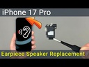 Apple iPhone 17 Pro Earpiece Speaker Replacement