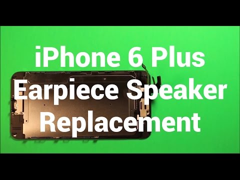 Apple iPhone 6 Plus Earpiece Speaker Replacement