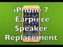 Apple iPhone 7 Earpiece Speaker Replacement
