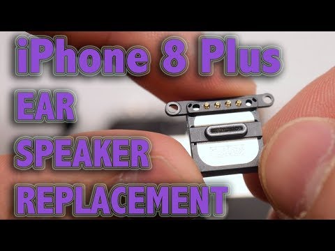 Apple iPhone 8 Plus Earpiece  Speaker Replacement