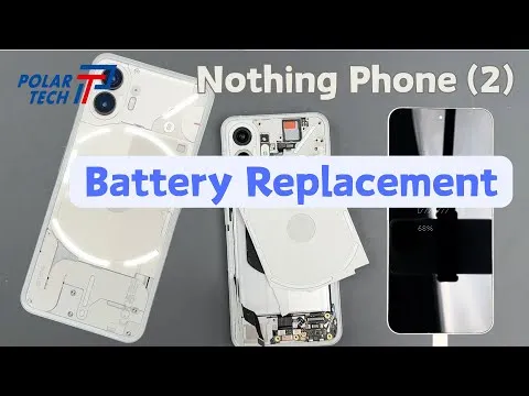​Nothing Phone (2) Battery Replacement