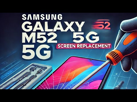 Samsung Galaxy M52 5G Screen Replacement