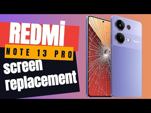 Xiaomi Redmi Note 13R Pro Screen Replacement 